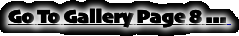 Go To Gallery Page 8