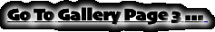 Go To Gallery Page 3