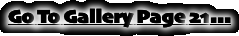 Go To Gallery Page 21...