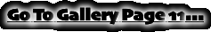 Go To Gallery Page 11...