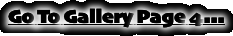 Go To Gallery Page 4...