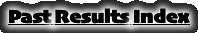 Past Results Index