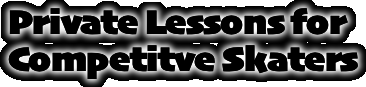 Private Lessons for Competitve Skaters